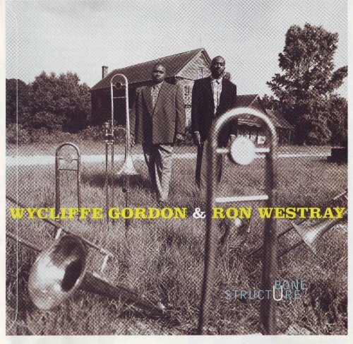 Wycliffe Gordon & Ron Westray - Bone Structure (1996) FLAC