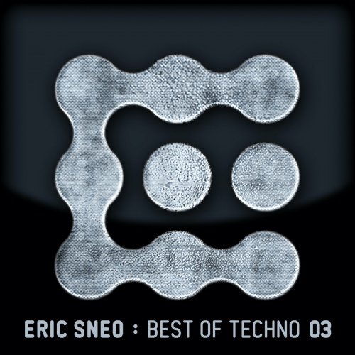 Eric Sneo - Best of Techno 03 (2021)