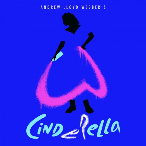 Andrew Lloyd Webber - Andrew Lloyd Webber’s “Cinderella” (Original Album Cast Recording) (2021) [Hi-Res]