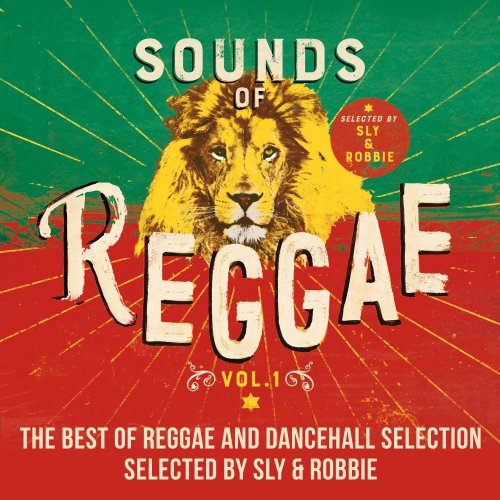 Sounds of Reggae, Vol. 1: The Best of Reggae and Dancehall Selected by Sly & Robbie (2016)