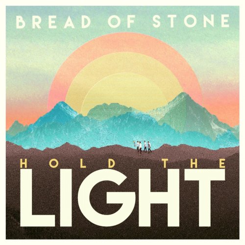 Bread Of Stone - Hold the Light (2016)