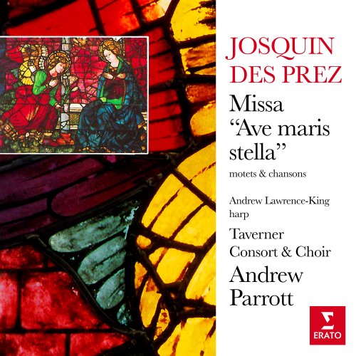 Andrew Parrott, Taverner Choir & Taverner Consort - Josquin Des Prez: Missa "Ave maris stella", motets & chansons (1993/2021)