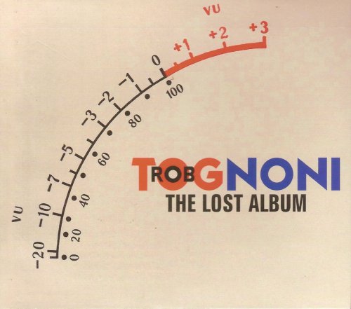 Rob Tognoni - The Lost Album (2014) CD-Rip