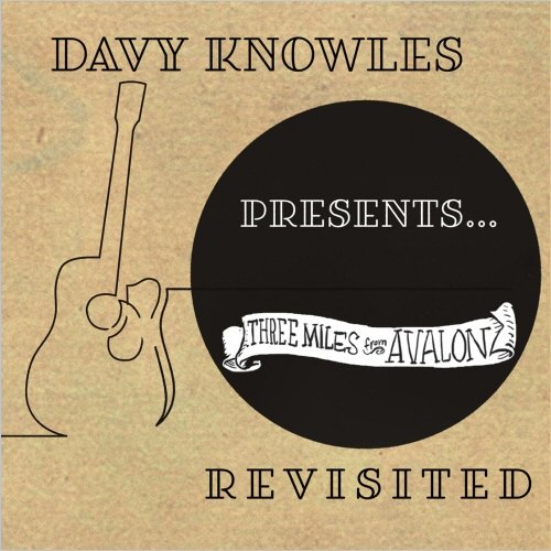 Davy Knowles - Three Miles From Avalon (Revisited) (2021)