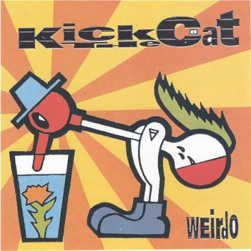 Kick the Cat - Weirdo (2002)