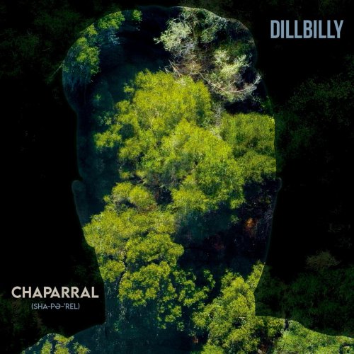 Dillbilly - Chaparral (2021)