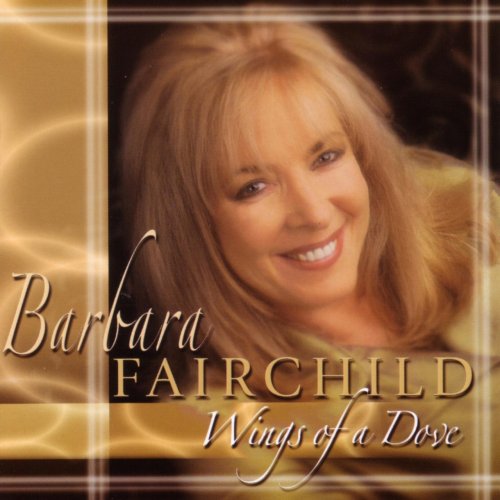 Barbara Fairchild - Wings Of A Dove (2002)