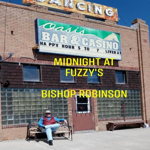 Bishop Robinson - Midnight At Fuzzy's (2021)