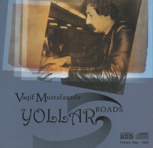 Vagif Mustafazadeh - Roads (Yollar) (2008)