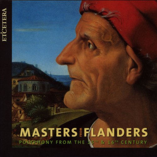 Capella Sancti Michaelis, Currende Consort, Erik van Nevel - Masters From Flanders, Vol. 1-10 (2008)