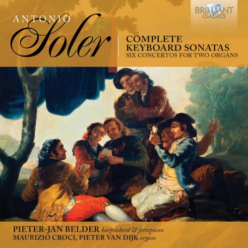 Pieter-Jan Belder, Maurizio Croci, Pieter van Dijk - Soler Complete Keyboard Sonatas & Six Concertos for Two Organs (2015)