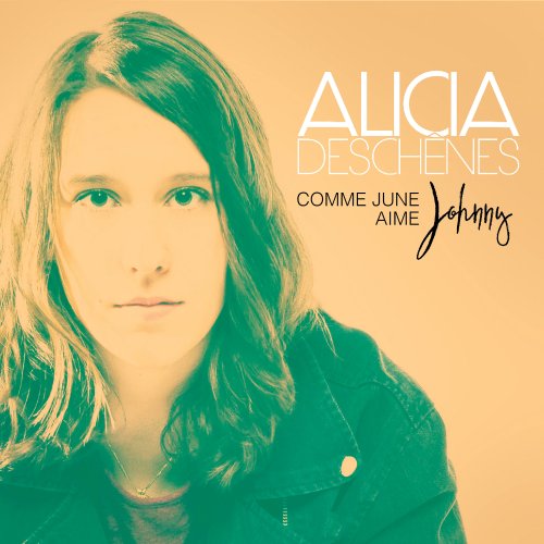 Alicia Deschênes - Comme june aime johnny (2019) Hi-Res