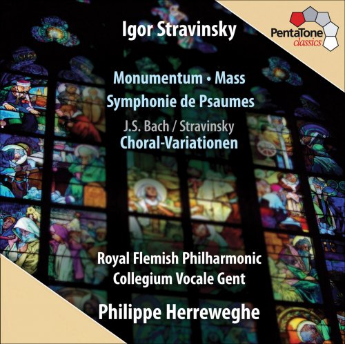Philippe Herreweghe, Royal Flemish Philharmonic, Collegium Vocale Gent - Stravinsky: Monumentum, Mass, Symphonie de Psaumes (2010) [SACD]