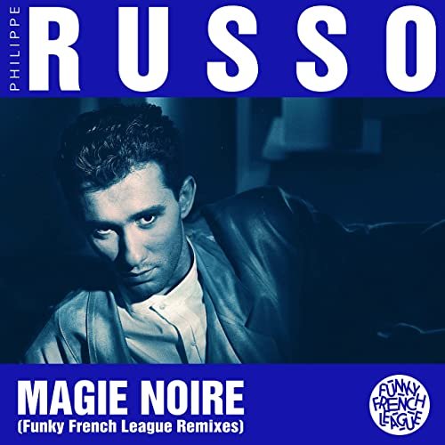 Philippe Russo - Magie Noire (Funky French League Remixes) (2021) Hi-Res