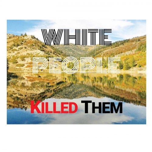 White People Killed Them - White People Killed Them (2021)