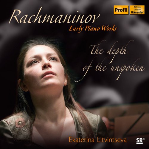 Ekaterina Litvintseva - Rachmaninov: Early Piano Works (2014)
