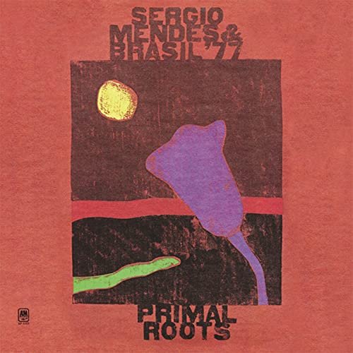 Sergio Mendes & Brasil 77 - Primal Roots (1972)