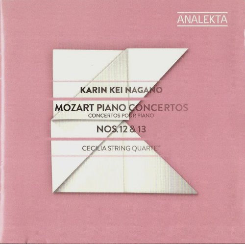 Karin Kei Nagano, Cecilia String Quartet - Mozart: Piano Concertos Nos. 12 & 13 (2014) CD-Rip