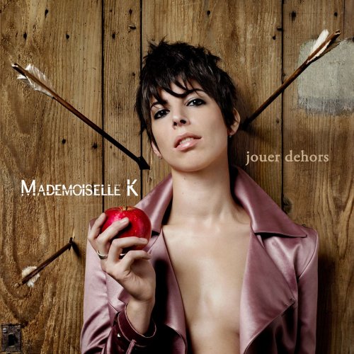 Mademoiselle K - Jouer dehors (2011)