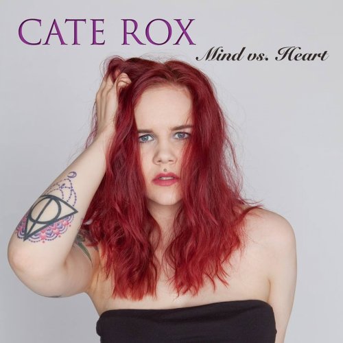 Cate Rox - Mind vs. Heart (2016)