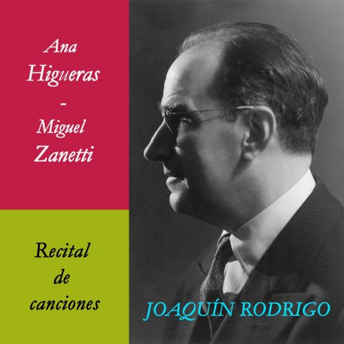 Ana Higueras - Ana Higueras & Miguel Zanetti. Recital de Canciones (Obras para Voz) (2021)