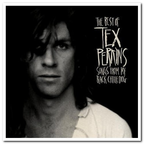 Tex Perkins - Best Of Tex Perkins: Songs from My Black Cattle Dog (2009)