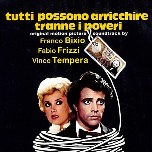 Franco Bixio - Tutti possono arricchire tranne i poveri (Original Motion Picture Soundtrack) (2021)