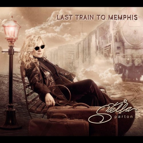 Stella Parton - Last Train To Memphis (2015)