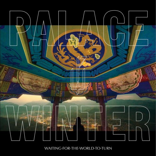 Palace Winter - Waiting for the World to Turn (2016)