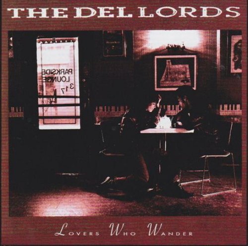 The Del-Lords - Lovers Who Wander (1990)