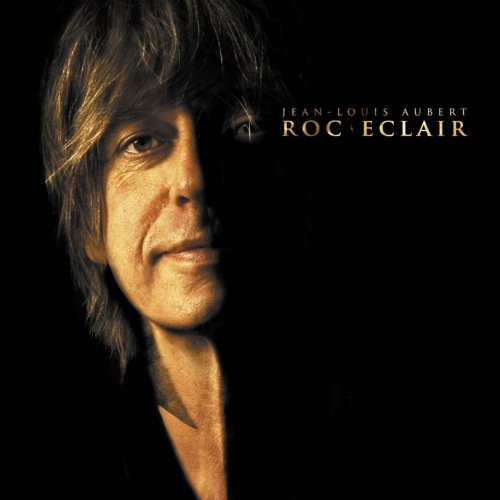 Jean-Louis Aubert - Roc éclair (Edition Deluxe) (2011)