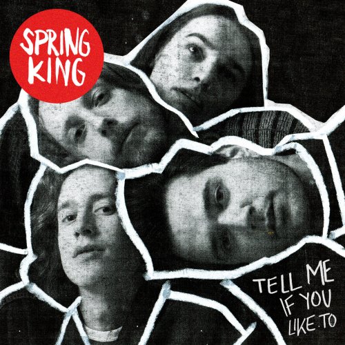 Spring King - Tell Me If You Like To (2016)