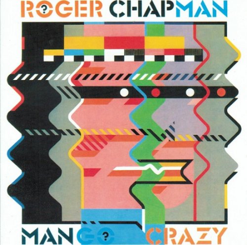 Roger Chapman - Mango Crazy (1983/1992)