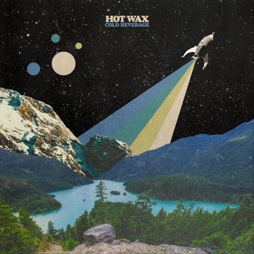 Cold Beverage - Hot Wax (2021)