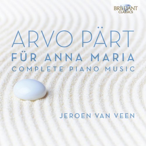 Jeroen Van Veen - Arvo Pärt: Fur Anna Maria, Complete Piano Music (2014) [Hi-Res]