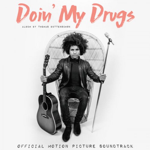 Thomas Buttenschøn - Doin' my Drugs (Official Motion Picture Soundtrack) (2020) [Hi-Res]