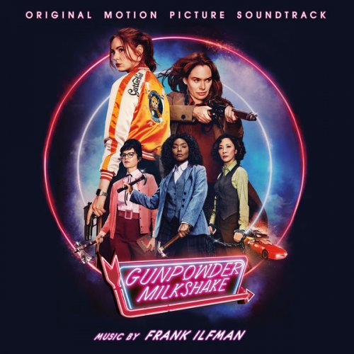 Frank Ilfman - Gunpowder Milkshake (Original Motion Picture Soundtrack) (2021) [Hi-Res]