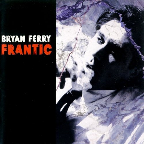 Bryan Ferry - Frantic (2002) {Hybrid SACD, CD Layer}