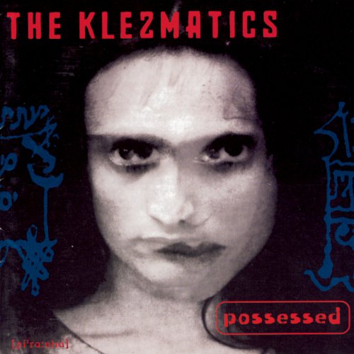 The Klezmatics - Possessed (1997)