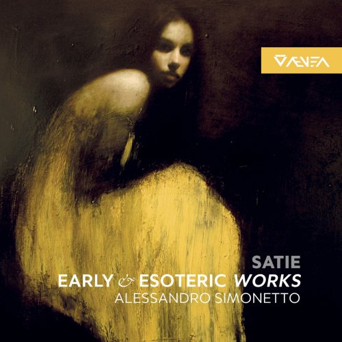 Alessandro Simonetto - Erik Satie: Early & Esoteric Works (2016) [Hi-Res]