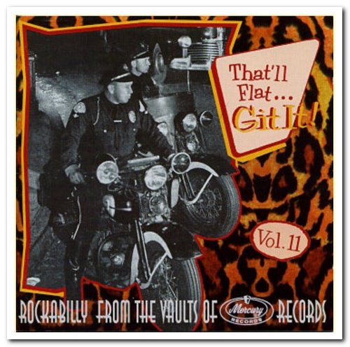 VA - That'll Flat ... Git It! Vol. 11: Rockabilly From The Vaults Of Mercury Records (1998)