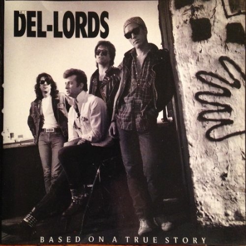 The Del-Lords - Based on a True Story (1988)