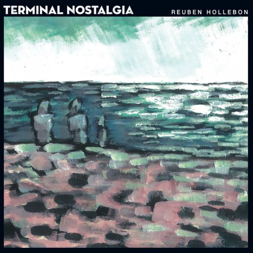 Reuben Hollebon - Terminal Nostalgia (2016) [Hi-Res]