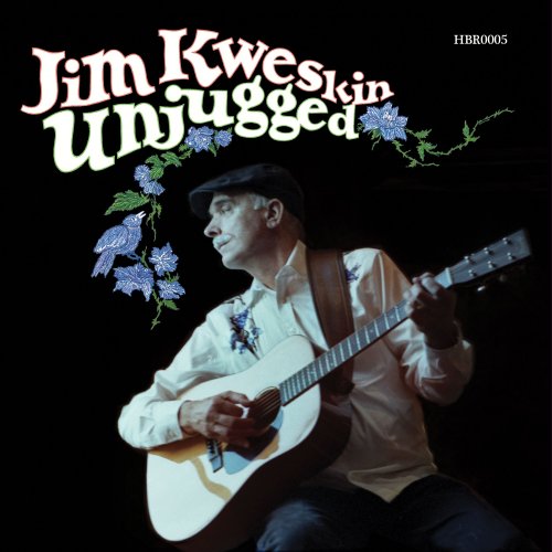 Jim Kweskin - Unjugged (2017)