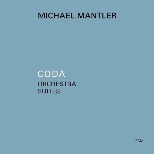 Michael Mantler - Coda – Orchestra Suites (2021) [Hi-Res]