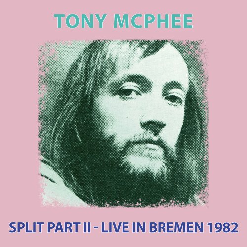 Tony McPhee - Split Part II (2021)