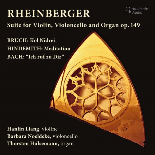 Hanlin Liang, Barbara Noeldeke, Thorsten Hülsemann - Rheinberger & Others: Chamber Works (2021)