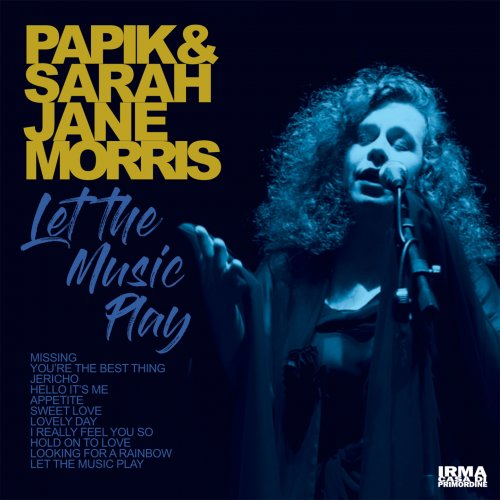 Papik and Sarah Jane Morris - Let The Music Play (2021)