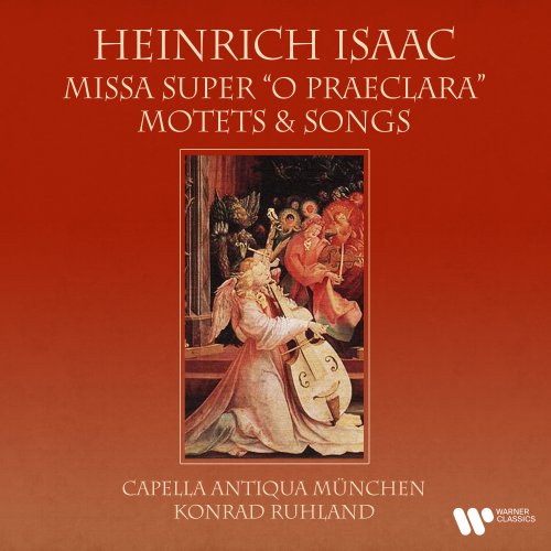 Konrad Ruhland and Capella Antiqua München - Isaac: Missa super "O praeclara", Motets & Songs (1969) [Hi-Res]