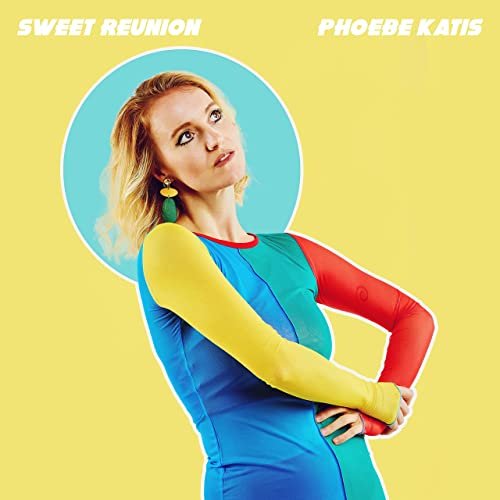 Phoebe Katis - Sweet Reunion (2021)